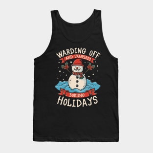 Warding off boring holidays and vampires Tank Top